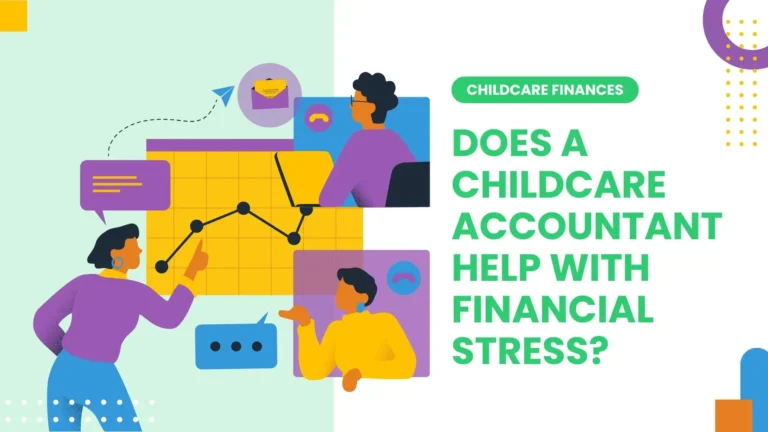 image showing the title of - does a childcare accountant help with financial stress